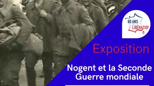Exposition Nogent et la Seconde Guerre mondiale